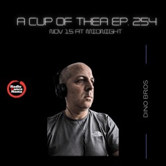 A cup of thea episode 254 with Dino Bros