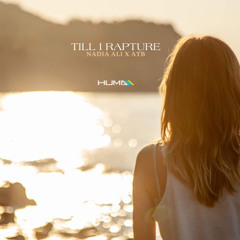 Nadia Ali X ATB - Till I Rapture (Huma Remix)