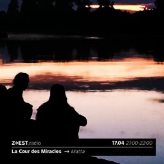 La Cour des Miracles - Matta 17.04.24