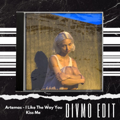 Artemas - I Like The Way You Kiss Me (DIVMO Edit) FREE DOWNLOAD