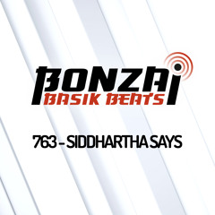Bonzai Basik Beats #763 (Radioshow 18 April - Week 16 - mixed by Siddhartha Says)