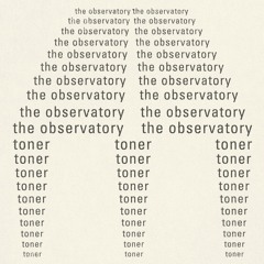 The Observatory - Toner