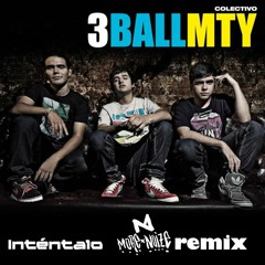 3BALLMTY - Intentalo (Morenoize Remix) *WIP*