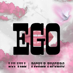 EGO- (ProdBy: Pickle Fingers)