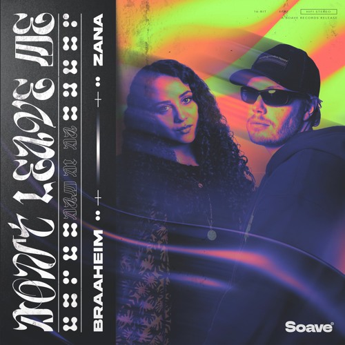 Braaheim & ZANA - Don't Leave Me (Dam Di Da)