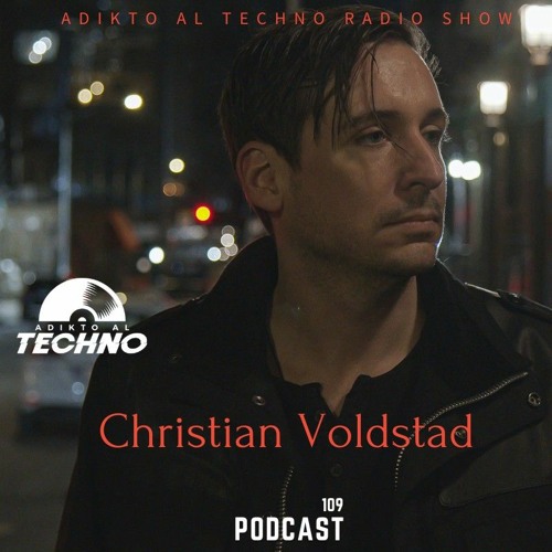 Adikto Al Techno Radio #109  CHRISTIAN VOLDSTAD (Bespoke Musik) Oct 2022