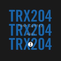 Tony Cortez - Aqui (Extended Mix)