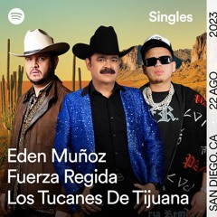 Fuerza Regida, Los Tucanes De Tijuana, Eden Muñoz - La Tierra Del Corrido