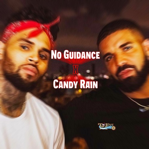 No Guidance (Two1Five Candy Rain Mashup)