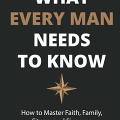 != What Every Man Needs To Know, How to Master Faith, Family, Fitness and Finances !Online=