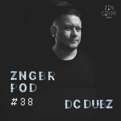 Zingiber Audio Podcast #38 by DC Dubz
