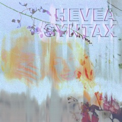 HEVEA SYNTAX ep03 w/ Fatma Pneumonia & SPMDJ _ LYL RADIO