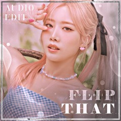 Flip That - LOONA audio edit (sped up) [use 🎧!]