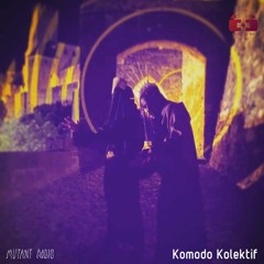 Komodo Kolektif [Invisible Inc Presents]