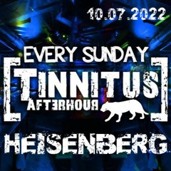 Heisenberg@Tinnitus Afterhour 10.07.2022