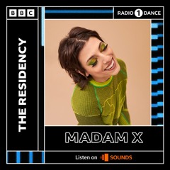 BBC Radio 1 Residency - Madam X - II