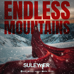 Suleymer - Endless Mountains ( Official Single )