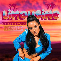 Little Sis Nora - Limousine (Fray High Bootleg)
