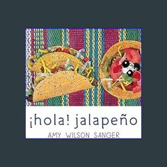 #^DOWNLOAD 📖 Hola! Jalapeno (World Snacks Series) (Spanish and English Edition)     Board book – P