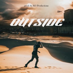 Outside ( inside out )  prod by M3 Productions