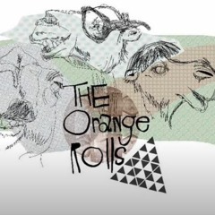 The Orange Rolls - อีกไม่นาน