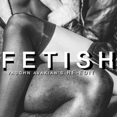 VICIOUS PINK - FETISH (Vaughn Avakian's Re - Rub)