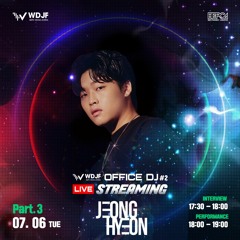 'jeonghyeon' WDJF OFFICE DJ 1 Hour Set