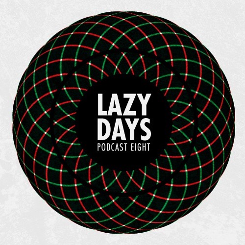 Lazy Days Podcast 8 /// Fred Everything, December 2009