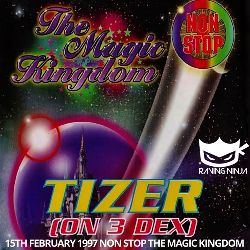 Non Stop The Magic Kingdom 15-02-1997 Dj Tizer