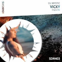 DJ Mystic - Vicky (Original Mix)