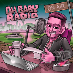 Oh Baby Radio - Episode 11 - SEAFAIR:HipHop - Season 1