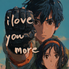 i love you more (Nightcore)