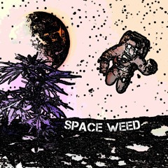 - Space Weed - ( V.S Kaloo )