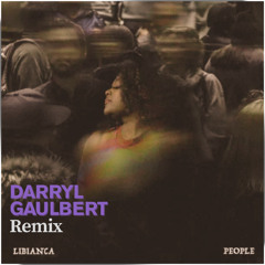 Libianca - People (Darryl Gaulbert Remix)