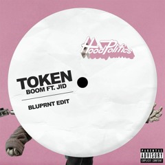 Token - Boom ft. JID (BLUPRNT Edit)