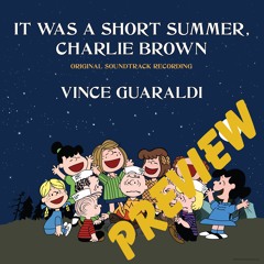 It Was A Short Summer, Charlie Brown (Reprise)
