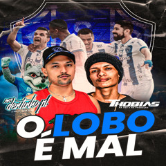 O LOBO É MAL (feat. Thobias)