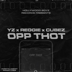 YZ X Reggie X Cubez - Opp Thot (Official Audio)