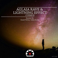 Aglaia Rave & Lightning Effect - Cosmos (Vadim Ketsky Remix)