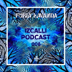 Izcalli Podcast | Furia Lavanda