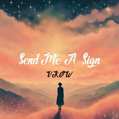 Send Me A Sign