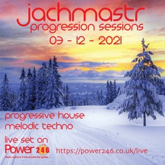 Jachmastr Progression Sessions Live On Power246 Radio 03 12 2021
