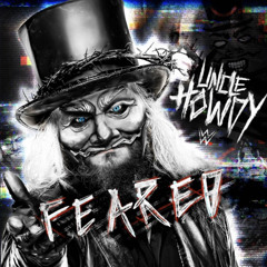 WWE Uncle Howdy – Feared (Entrance Theme)