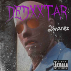 DEDXXTAR - Clean (feat. 2shanez)