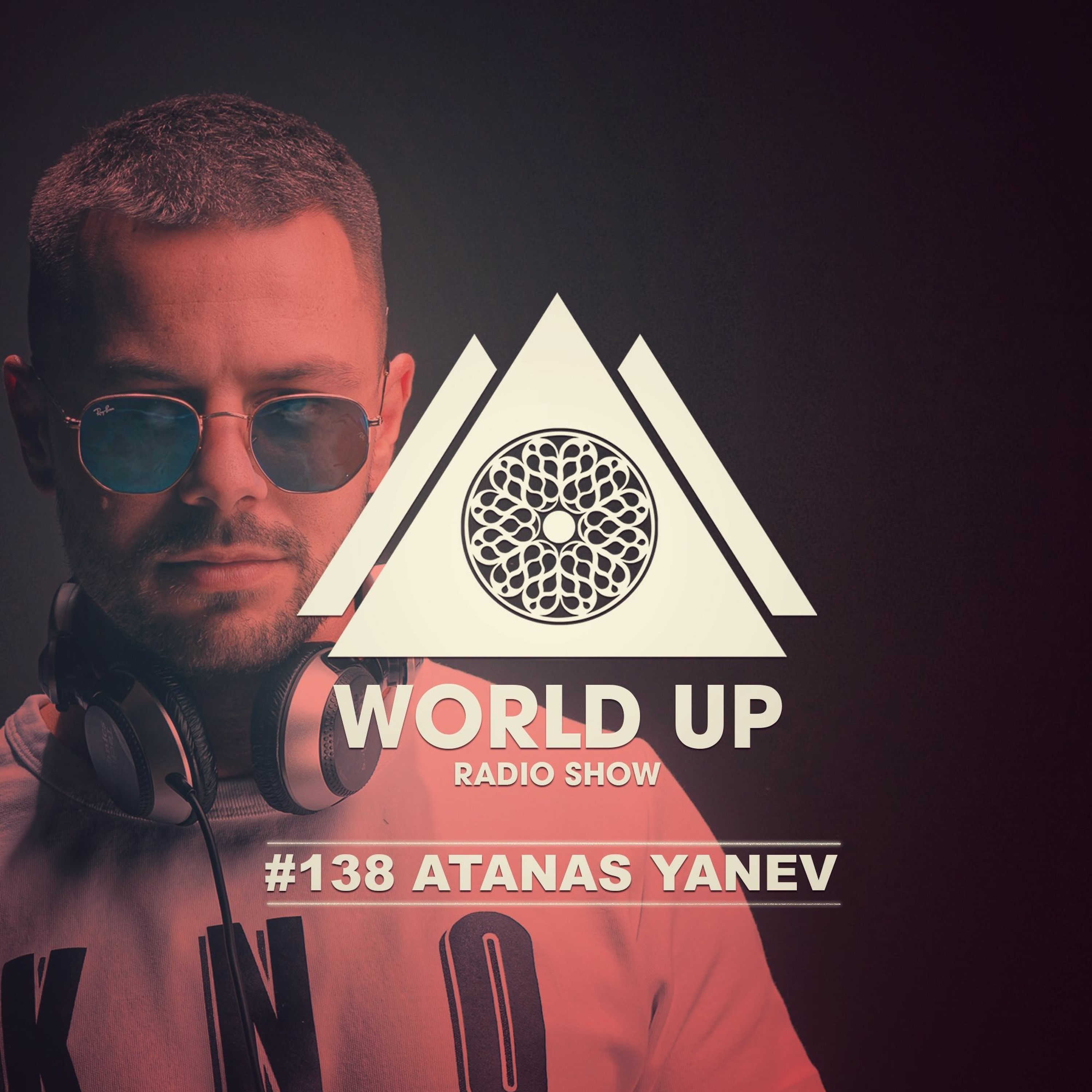 Atanas Yanev - World Up Radio Show #138 episode artwork
