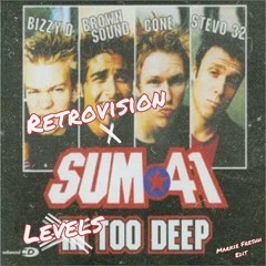 LevelsTooDeep (Sum41xRetrovisionxAvicii) Freshh Edit