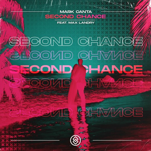 Mark Canta Feat. Max Landry - Second Change