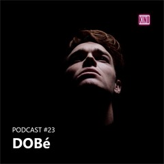 Podcast by DOBé I July 2023 I 023