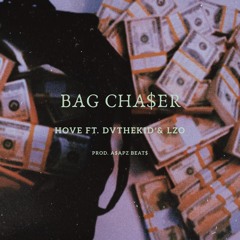 Bag Chaser - Hove Feat. DVTheKid & Lzo (Prod. Asapz Beats)