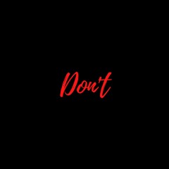 DON'T